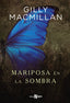 MARIPOSA EN LA SOMBRA - 9788491046271