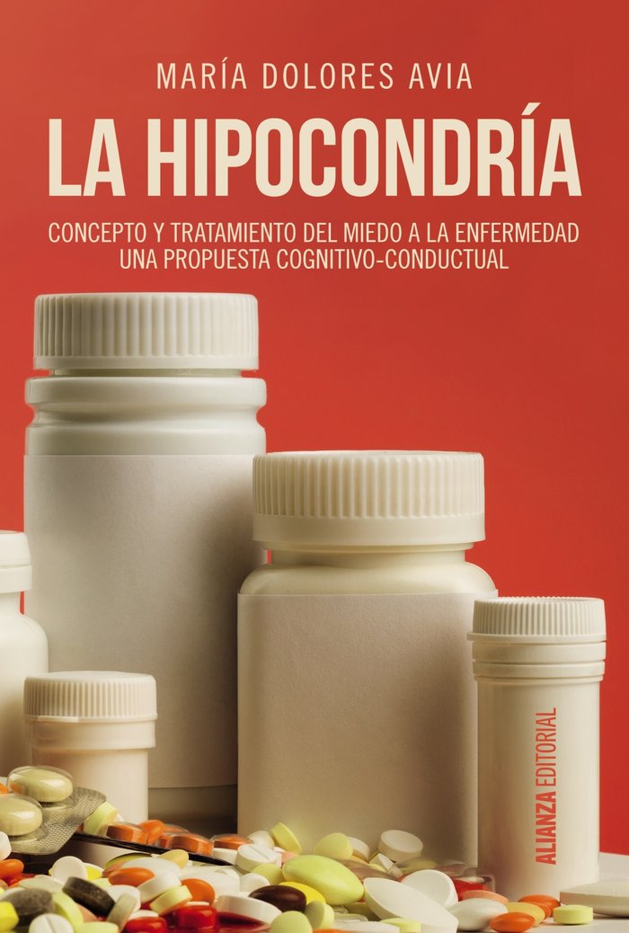 HIPOCONDRIA,LA | AVIA, MARIA DOLORES | ALIANZA | 9788491047582
