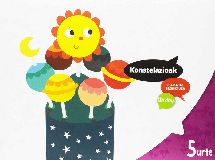 KONSTELAZIOAK 5 URTE EI P,VASCO 17 IKUSTEN | AA,VV | 9788491062806 (Ibaizabal Edelvives) Imagen principal del producto