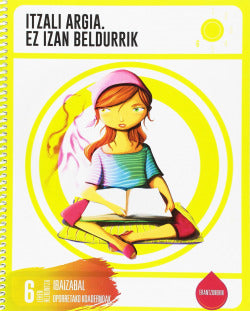 Oporretako koadernoak - Itzali argia. Ez izan beldurrik. Batzuk (Editorial Ibaizabal) 9788491064985
