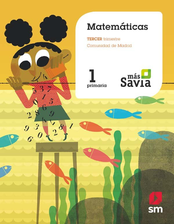 Matemáticas 1º EP Madrid 19 Mas Savia (Sm) - 9788491076650