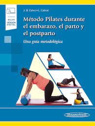 METODO PILATES DURANTE EL EMBARAZO EL PARTO Y EL POSPARTO - 9788491103738 Imagen principal del producto