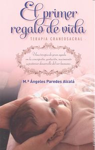 PRIMER REGALO DE VIDA TERAPIA CRANEOSACRAL - 9788491110187 Imagen principal del producto