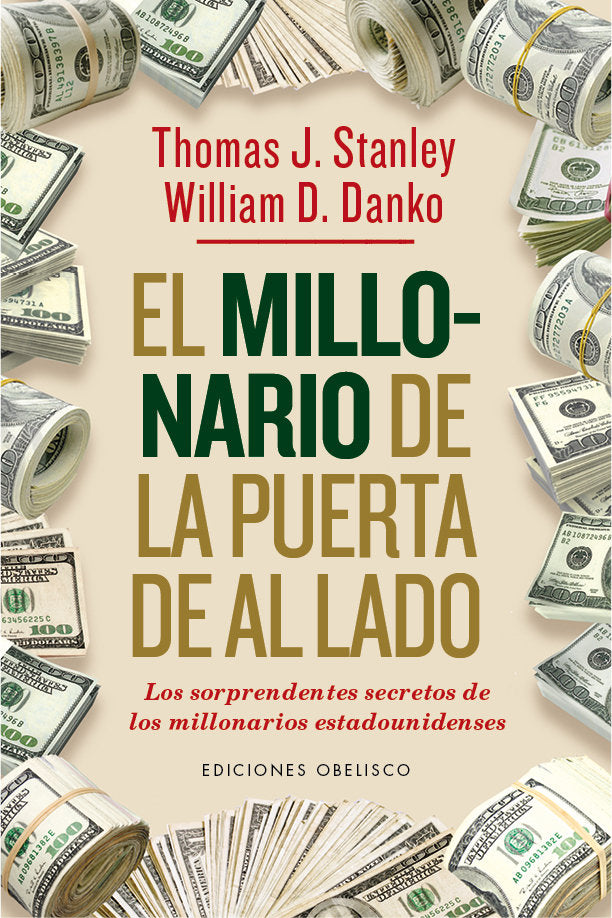MILLONARIO DE LA PUERTA DE AL LADO,EL | STANLEY,THOMAS J | OBELISCO | 9788491110194 Imagen principal del producto