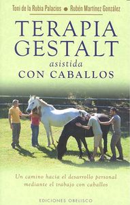 TERAPIA GESTALT ASISTIDA CON CABALLOS | DE LA RUBIA,TONI | OBELISCO | 9788491110255 Imagen principal del producto