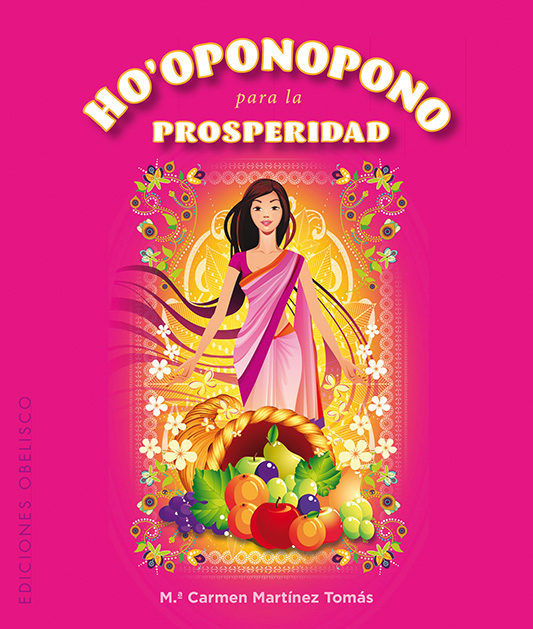 HOOPONOPONO PARA LA PROSPERIDAD I Martinez Tomas,Maria I Obelisco I 9788491111436 Imagen principal del producto