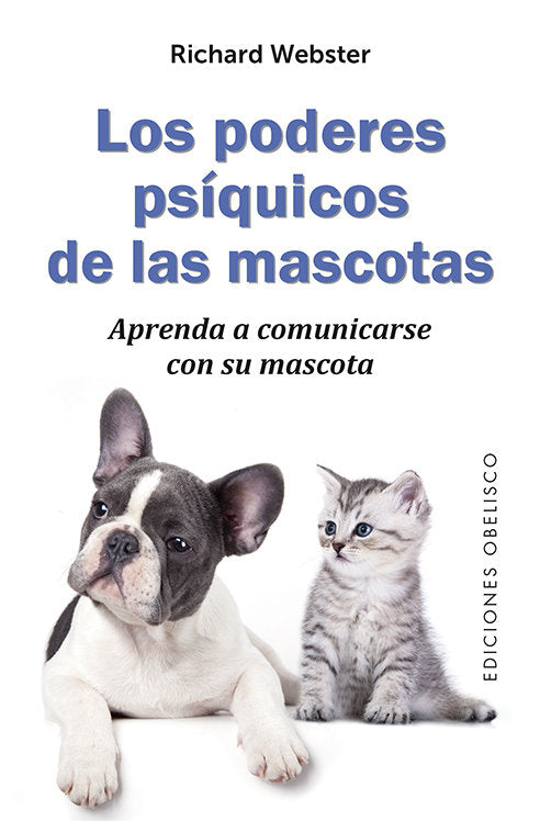 PODERES PSIQUICOS DE LAS MASCOTAS, LOS | WEBSTER, RICHARD | OBELISCO | 9788491112532 Imagen principal del producto