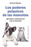 PODERES PSIQUICOS DE LAS MASCOTAS, LOS | WEBSTER, RICHARD | OBELISCO | 9788491112532