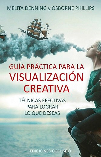GUIA PRACTICA PARA LA VISUALIZACION CREATIVA - 9788491113393