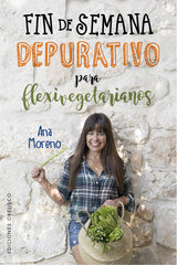 FIN DE SEMANA DEPURATIVO PARA FLEXIVEGETARIANOS - 9788491114154
