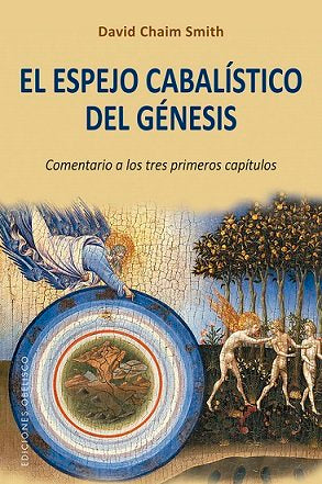 ESPEJO CABALISTICO DEL GENESIS,EL I Chaim Smith,David I Obelisco I 9788491114222 Imagen principal del producto