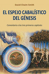ESPEJO CABALISTICO DEL GENESIS,EL I Chaim Smith,David I Obelisco I 9788491114222
