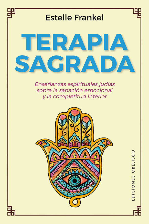 TERAPIA SAGRADA I Frankel,Estelle I Obelisco I 9788491116073 Imagen principal del producto