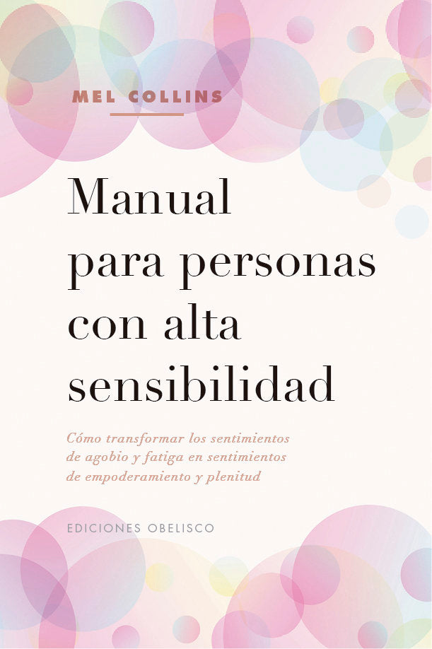 MANUAL PARA PERSONAS CON ALTA SENSIBILIDAD | COLLINS, MEL | OBELISCO | 9788491116813 Imagen principal del producto