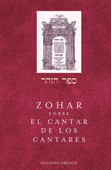 ZOHAR SOBRE EL CANTAR DE LOS CANTARES I Bar Iojai,Rabi Shimon I Obelisco I 9788491117346