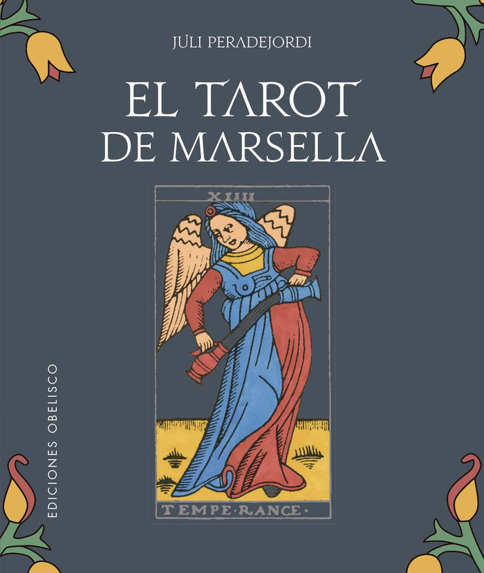 TAROT DE MARSELLA I Peradejordi,Juli P I Obelisco I 9788491117513 Imagen principal del producto