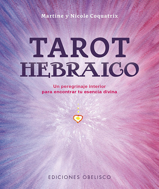 TAROT HEBRAICO I Coquatrix, Martine/Coquatrix, Nicole I Obelisco I 9788491118787 Imagen principal del producto