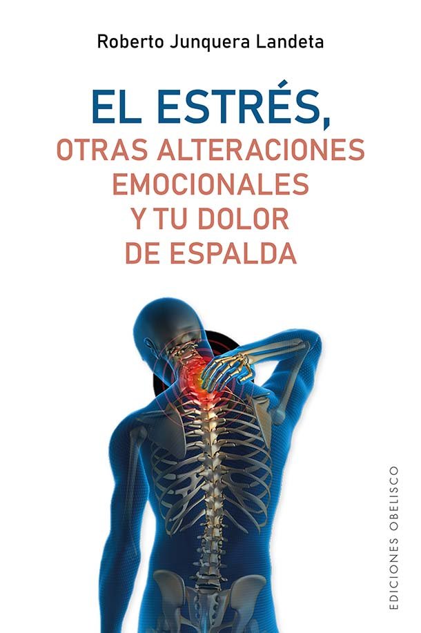 EL ESTRES OTRAS ALTERACIONES EMOCIONALES Y TU DOLOR DE ESPA - 9788491119173 Imagen principal del producto