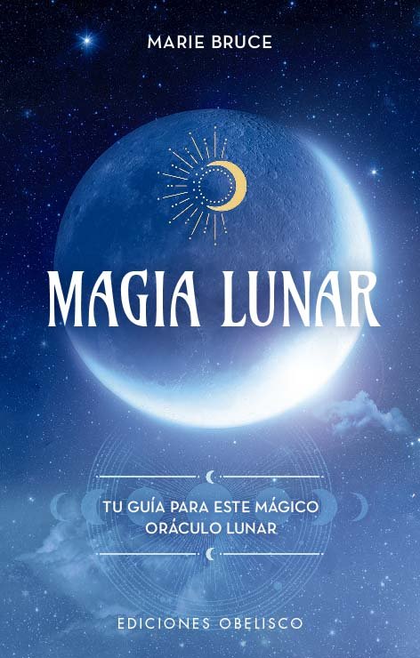 MAGIA LUNAR I Bruce, Marie I Obelisco I 9788491119180 Imagen principal del producto
