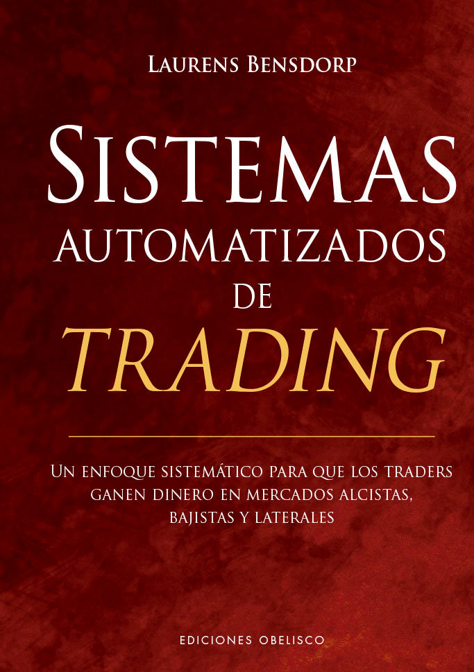 SISTEMAS AUTOMATIZADOS DE TRADING | BENSDORP, LAURENS | OBELISCO | 9788491119234 Imagen principal del producto