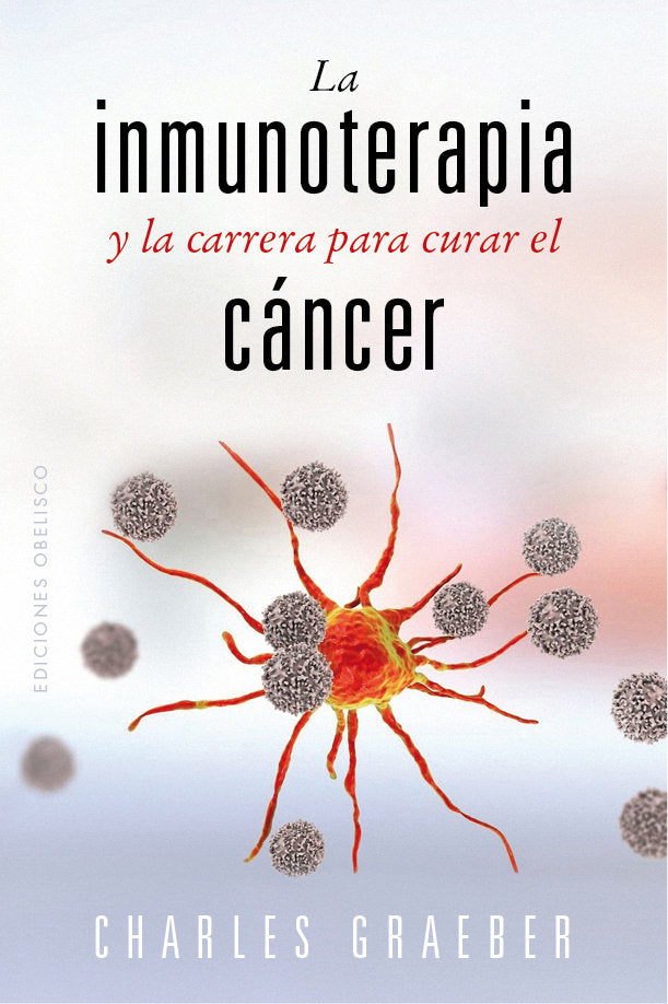 LA INMUNOTERAPIA Y LA CARRERA PARA CURAR EL CANCER - 9788491119258 Imagen principal del producto