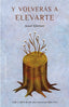 Y VOLVERAS A ELEVARTE I Kleiner, Eduardo Iosef I Obelisco I 9788491119340