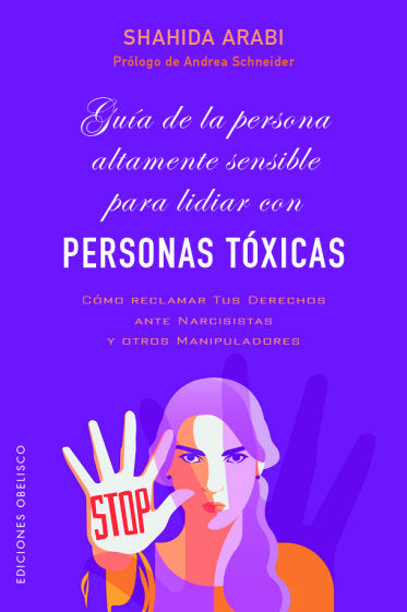 GUIA DE LA PERSONA ALTAMENTE SENSIBLE PARA LIDIAR CON PERSON | ARABI,SHAHIDA | OBELISCO | 9788491119708