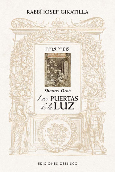 LAS PUERTAS DE LA LUZ I Gikatilla, Rabbi Iosef I Obelisco I 9788491119814