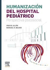 HUMANIZACION DEL HOSPITAL PEDIATRICO PERSPECTIVA PSICOSOCIA - 9788491134725
