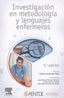 INVESTIGACION EN METODOLOGIA Y LENGUAJES ENFERMEROS - 9788491136071