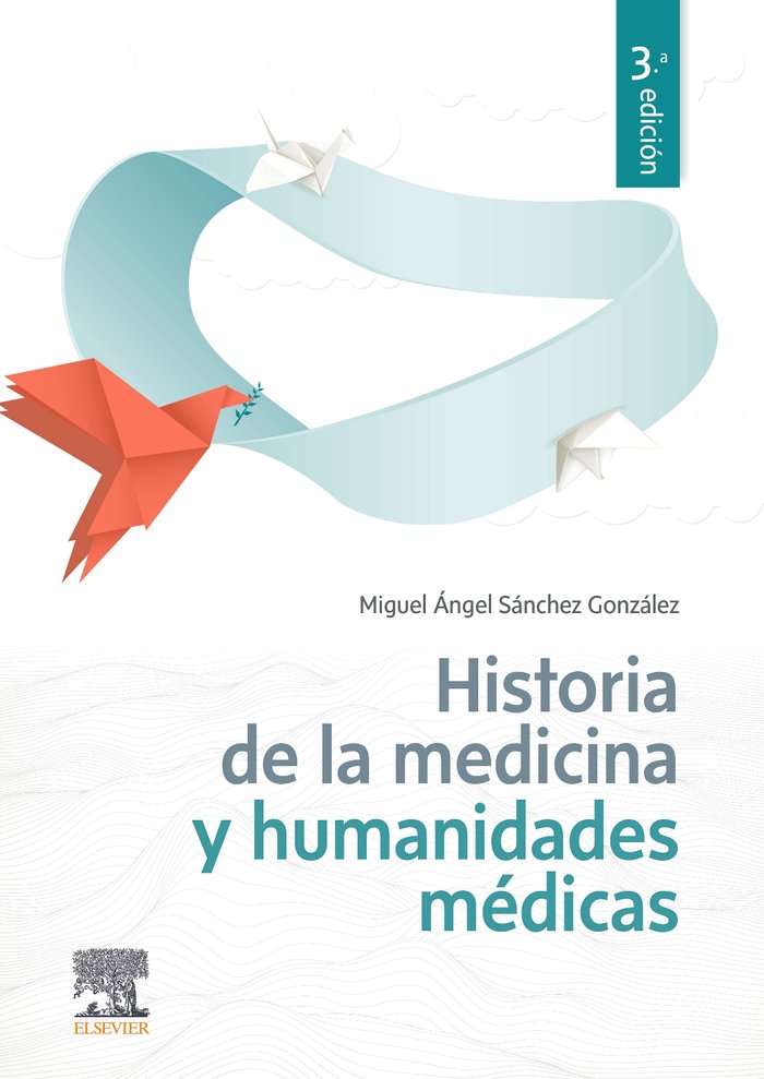 HISTORIA DE LA MEDICINA Y HUMANIDADES MEDICAS | SANCHEZ GONZALEZ,MIGUEL ANGEL | ELSEVIER | 9788491139614