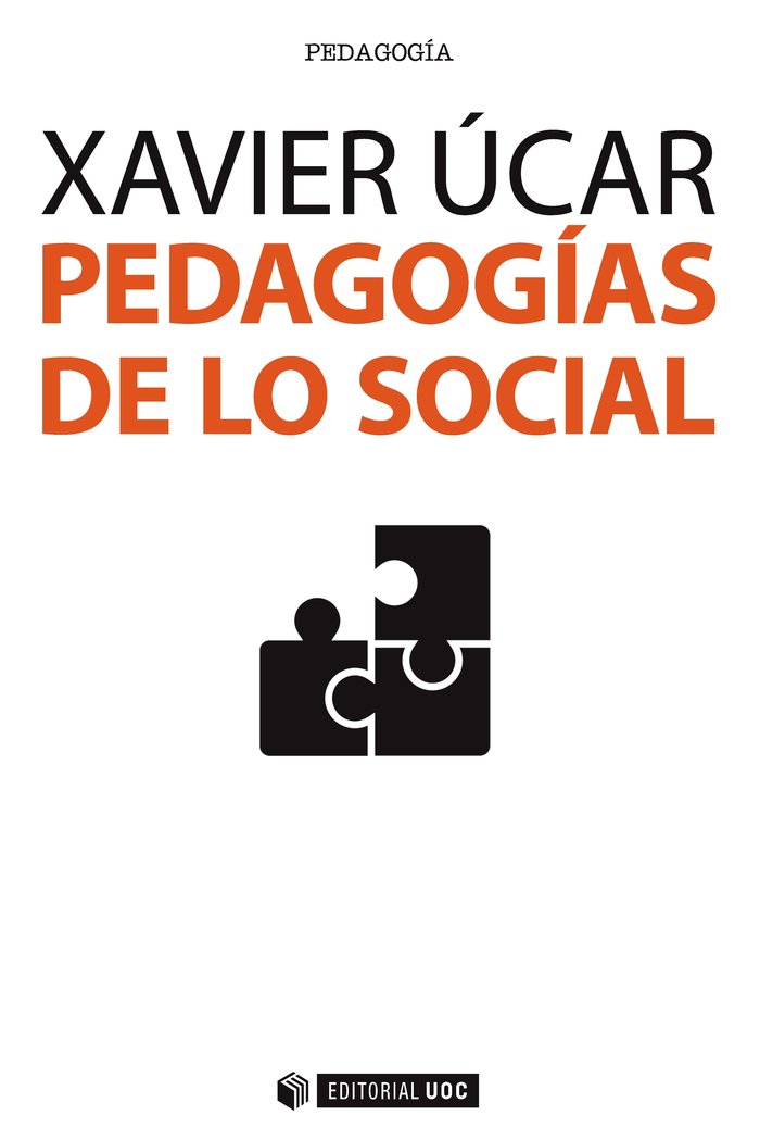 PEDAGOGIAS DE LO SOCIAL | UCAR MARTINEZ, XAVIER | OBERTA UOC | 9788491161998 Imagen principal del producto