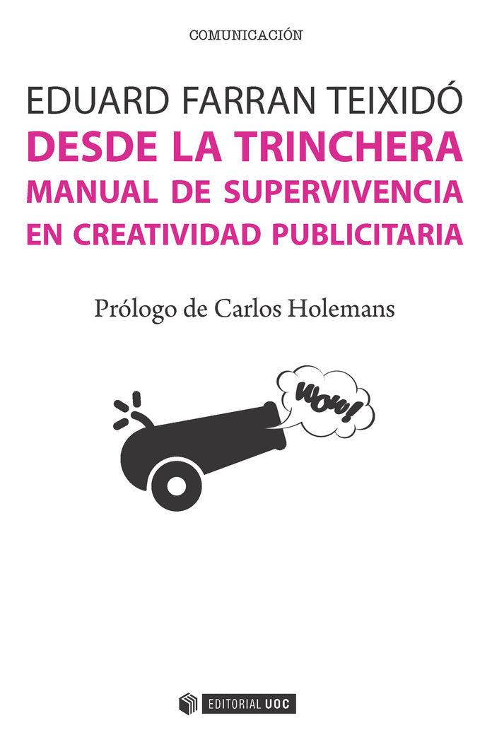 DESDE LA TRINCHERA MANUAL DE SUPERVIVENCIA EN CREATIVIDAD | FARRAN TEIXIDO,EDUARD | OBERTA UOC | 9788491162100 Imagen principal del producto