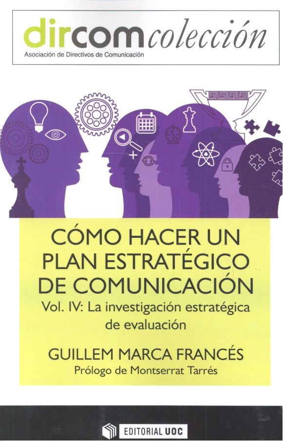 COMO HACER UN PLAN ESTRATEGICO DE COMUNICACION VOL IV LA IN | AA,VV, | OBERTA UOC | 9788491164029 Imagen principal del producto