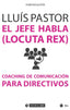 JEFE HABLA LOCUTA REX COACHING DE COMUNICACION PARA DIRECTI - 9788491165545