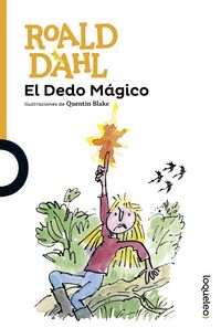 DEDO MAGICO,EL | Dahl,roald | 9788491221081 (Loqueleo)