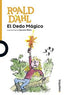 DEDO MAGICO,EL | Dahl,roald | 9788491221081 (Loqueleo)