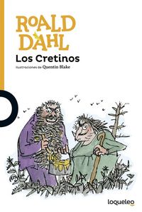 CRETINOS,LOS | Dahl,roald | 9788491221265 (Loqueleo) Imagen principal del producto