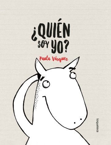QUIEN SOY YO | Vazquez,paula | 9788491223467 (Loqueleo) Imagen principal del producto