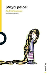 VAYA PELOS | Andres Guerrero | 9788491225126 (Loqueleo)