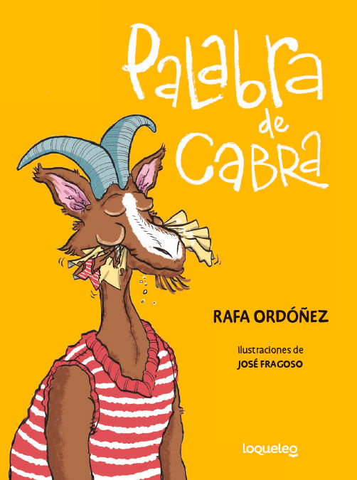 PALABRA DE CABRA | Rafael Ordoñez | 9788491225201 (Loqueleo) Imagen principal del producto