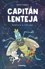 CAPITAN LENTEJA | Campos,jorge | 9788491225423 (Loqueleo)
