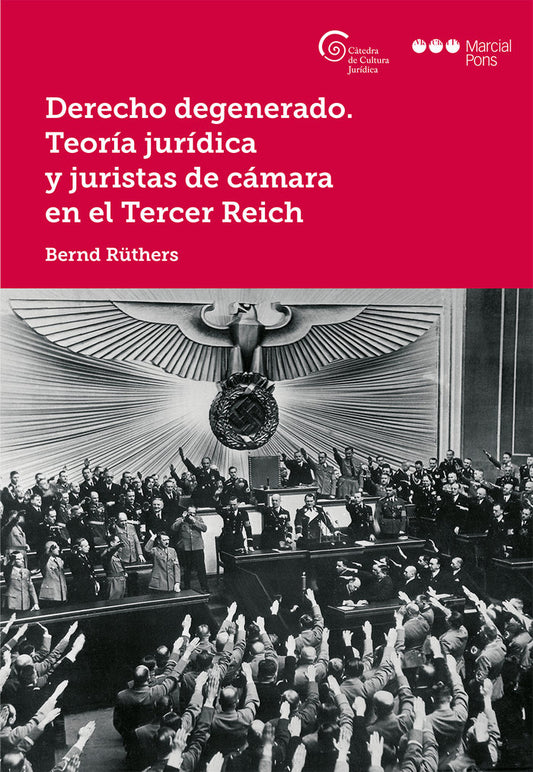 DERECHO DEGENERADO TEORIA JURIDICA Y JURISTAS DE CAMARA EN - 9788491230687