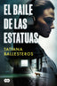 EL BAILE DE LAS ESTATUAS - 9788491298120