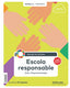 Escola Responsable 3r.primaria. Nivel Ii. Projectes 2019