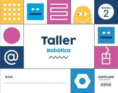 TALLER ROBOTICA 2 3AÑOS VALENCIA 18 | Varios Autores | 9788491313809 (Voramar Santillana)