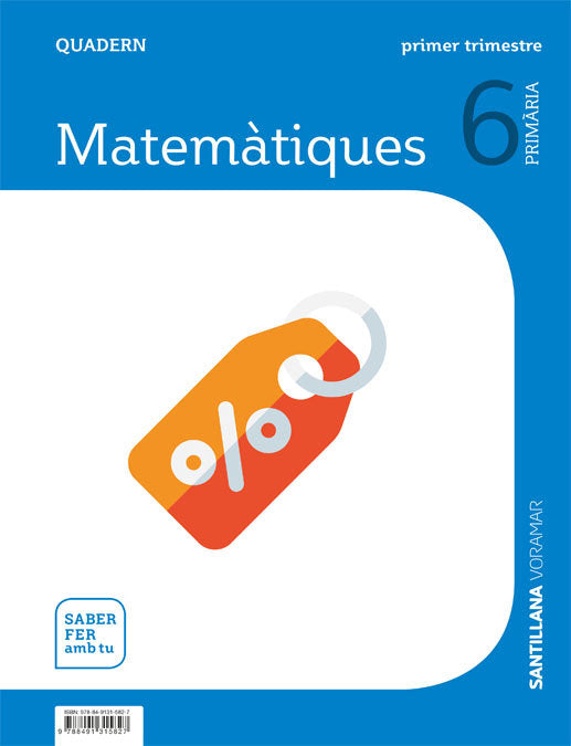 QUADERN MATEMATIQUES 6 PRIMARIA 1 TRIM SABER FER AMB TU | Varios autores | 9788491315827 (Voramar Santillana) Imagen principal del producto