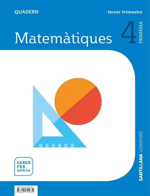 QUADERN MATEMATIQUES 4 PRIMARIA 3 TRIM SABER FER AMB TU | Varios autores | 9788491315834 (Voramar Santillana) Imagen principal del producto