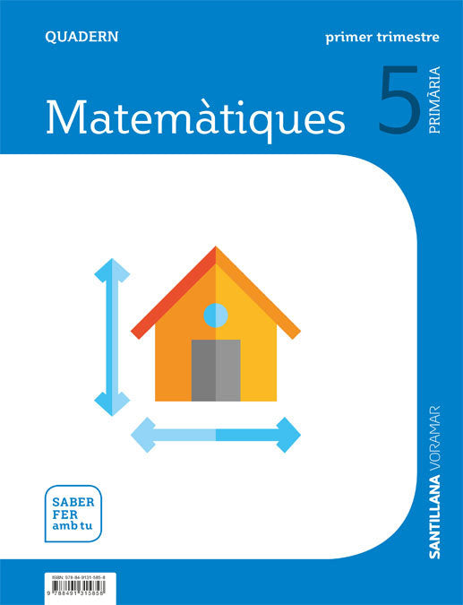 QUADERN MATEMATIQUES 5 PRIMARIA 1 TRIM SABER FER AMB TU | Varios autores | 9788491315858 (Voramar Santillana) Imagen principal del producto