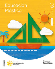 EDUCACION PLASTICA 3 PRIMARIA CONSTRUYENDO MUNDOS | Varios autores | 9788491329473 (Grazalema Santillana)